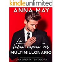La falsa esposa del multimillonario: una oferta tentadora de Anna May 1