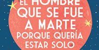 EL HOMBRE QUE SE FUE A MARTE PORQUE QUERÍA ESTAR SOLO: (Calling Major Tom - Spanish Edition) (HARPERCOLLINS) 2