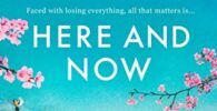 Here and Now: Evocative, emotional and full of life, the most moving book you'll read this year (English Edition) 4