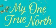 My One True North: the Top Five Sunday Times bestseller – discover the magic of Milly (English Edition) 8