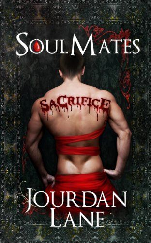 Soul Mates: Sacrifice (Soul Mates Series Book 3) (English Edition) 1