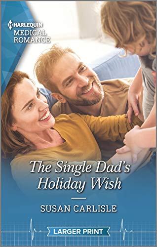 The Single Dad's Holiday Wish (Harlequin Medical Romance) 1