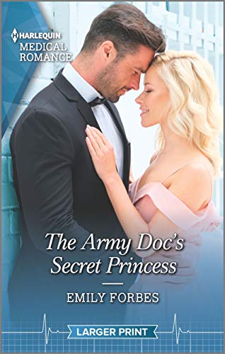 The Army Doc's Secret Princess (Harlequin Medical Romance) 1