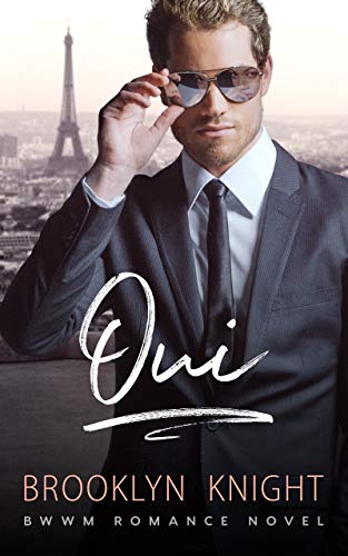 Oui: A BWWM Romance (The French Connection Book 1) (English Edition) 1