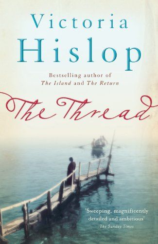 The Thread: 'Storytelling at its best' from million-copy bestseller Victoria Hislop (English Edition) 1