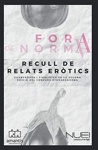Fora De Norma II: Recull de relats eròtics finalistes de la segona edició del concurs 1