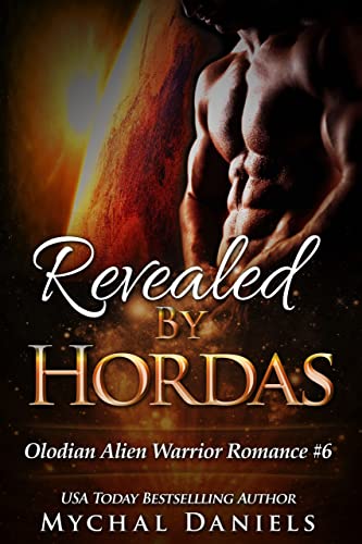 Revealed By Hordas: Olodian Alien Warrior Romance, #6 (English Edition)