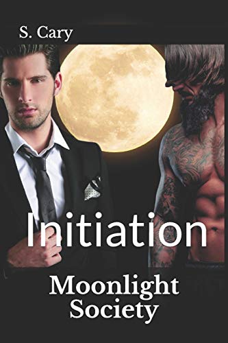 Moonlight Society: Initiation: 1 (Moonlight Society (A Urban Fantasy Series))