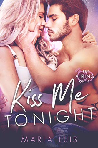 Kiss Me Tonight: An Enemies-to-Lovers Sports Romance (Put A Ring On It Book 2) (English Edition) 1