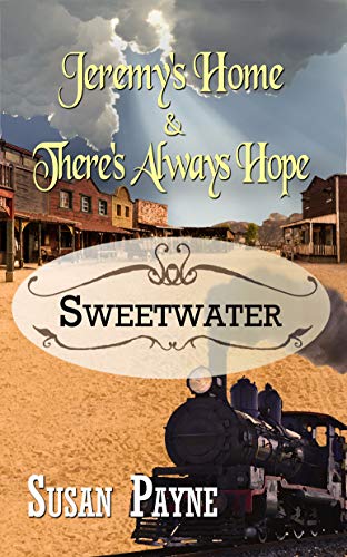Jeremy's Home & There's Always Hope (Sweetwater Book 3) (English Edition) 1