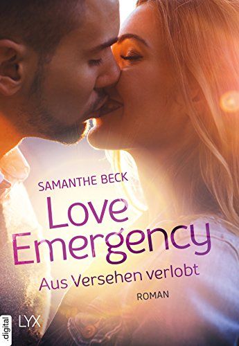 Love Emergency - Aus Versehen verlobt (Love-in-Emergencies-Reihe 1) (German Edition) 1