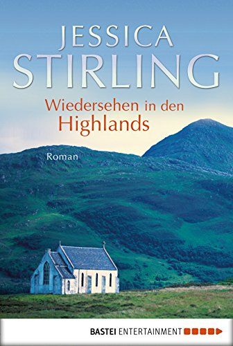 Wiedersehen in den Highlands: Roman (Allgemeine Reihe. Bastei Lübbe Taschenbücher) (German Edition) 1