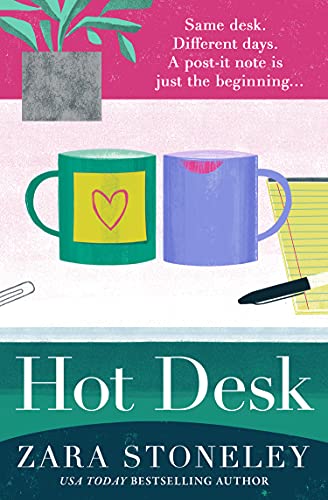 Hot Desk: Escape with the funniest, heartwarming and uplifting new summer book from the bestselling author of The Wedding Date (The Zara Stoneley Romantic Comedy Collection, Book 8) (English Edition) 1