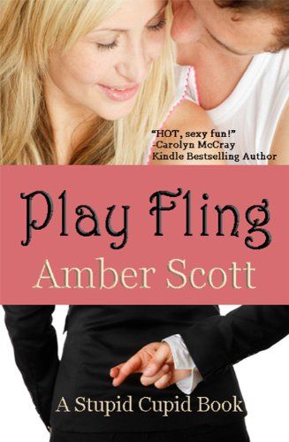 Play Fling (A Stupid Cupid Book Book 1) (English Edition) 1