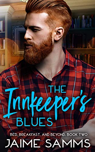 Innkeeper’s Blues: Bed, Breakfast, and Beyond: Book Two (Bed, Breakfast, and Beyond Series 2) (English Edition)
