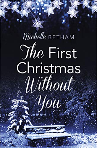 The First Christmas Without You: A moving and heartwarming read for Christmas (Harperimpulse Contemporary Romance) 1