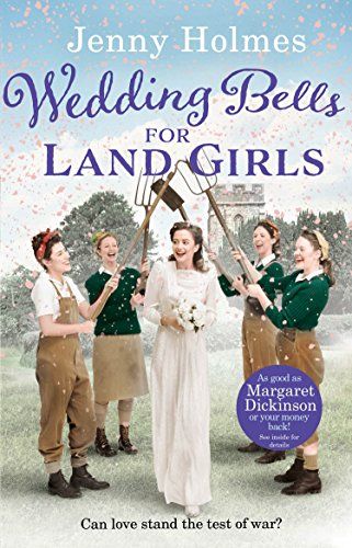 Wedding Bells for Land Girls: A heartwarming WW1 story, perfect for fans of historical romance books (The Land Girls Book 2) (English Edition) 1
