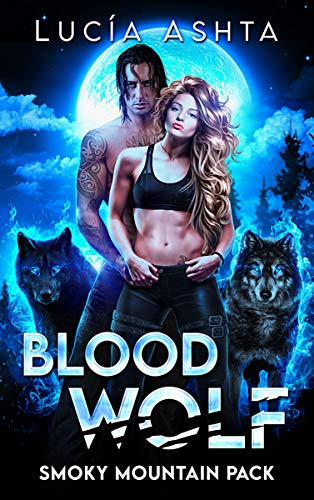 Blood Wolf (Smoky Mountain Pack Book 3) (English Edition) 1