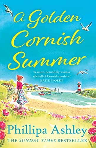 A Golden Cornish Summer: An absolutely perfect and uplifting romantic summer read from the Sunday Times bestseller (English Edition)