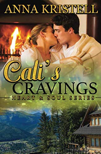 Cali's Cravings (Heart & Soul Series) 1