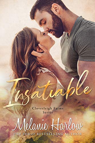 Insatiable: A Small Town Friends to Lovers Romance (Cloverleigh Farms Book 3) (English Edition)