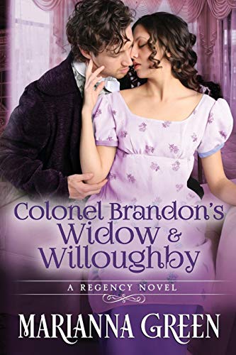 Colonel Brandon's Widow and Willoughby: A Jane Austen 'Sense and Sensibility' Variant Sequel 1