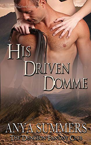 His Driven Domme: 4 (The Dungeon Fantasy Club)