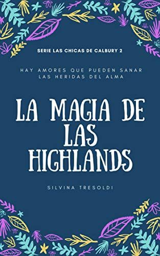 La magia de las Highlands (Las chicas de Calbury nº 2) 1