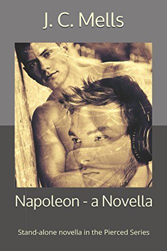 Napoleon – a Novella: Stand-alone novella in the Pierced Series: Volume 5 (The Pierced Series Book 5)