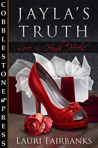 Jayla's Truth (Love in High Heels Book 1) (English Edition) 1
