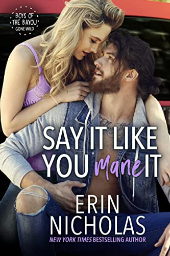 Say It Like You Mane It (Boys of the Bayou Gone Wild): a runaway bride, hot cop, stuck together small town rom com (English Edition)