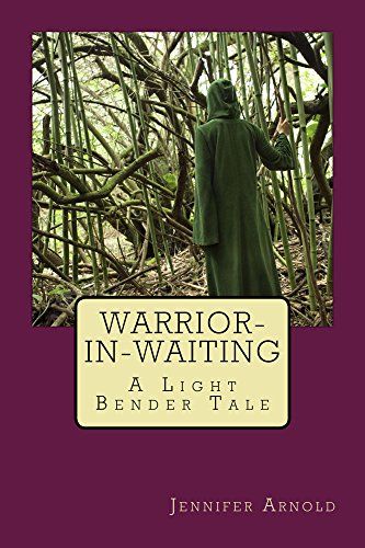 Warrior-in-Waiting: A Light Bender Tale (The Light Bender Series Book 2) (English Edition)