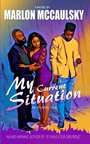My Current Situation: An Atlanta Tale (English Edition) 1