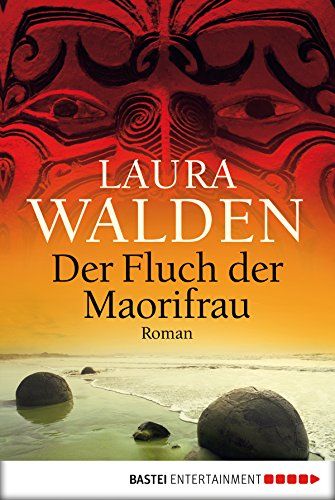 Der Fluch der Maorifrau: Roman (German Edition) 1