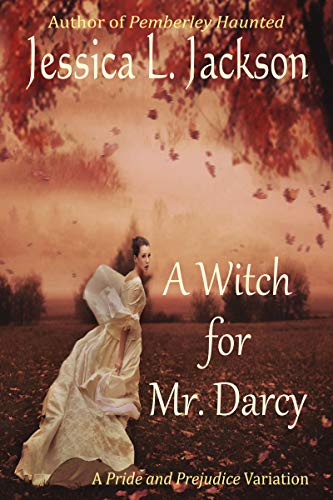 A Witch For Mr. Darcy: A Pride & Prejudice Variation (English Edition) 1