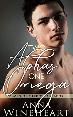 Two Alphas, One Omega (A Men of Meadowfall Book 4) (English Edition) 1