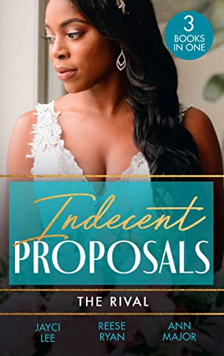 Indecent Proposals: The Rival: Temporary Wife Temptation (The Heirs of Hansol) / A Reunion of Rivals / Terms of Engagement (English Edition)