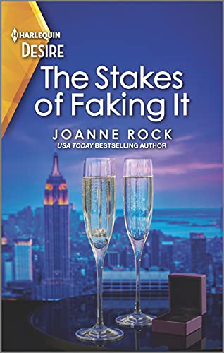 The Stakes of Faking It: A Fake Relationship Romance: 3 (Harlequin Desire; Brooklyn Nights, 2836)