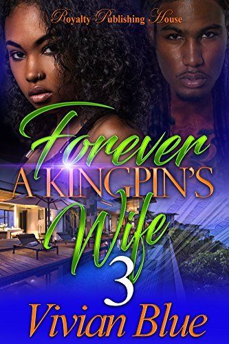 Forever A Kingpin's Wife 3 (English Edition) 1