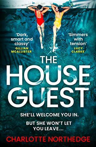 The House Guest: the latest gripping new debut psychological thriller with a twist that will keep you up all night (English Edition)