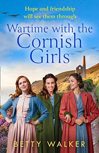 Wartime with the Cornish Girls: the first in an uplifting new World War 2 historical saga series (The Cornish Girls Series) (English Edition) 1