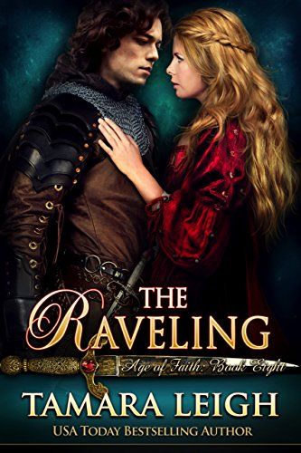 THE RAVELING: A Medieval Romance (Age of Faith Book 8) (English Edition) 1