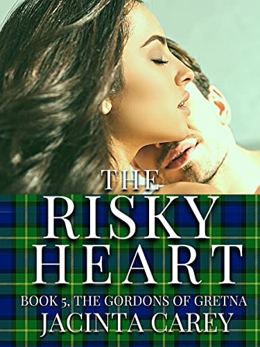 The Risky Heart (The Gordons of Gretna Book 5) (English Edition) 1