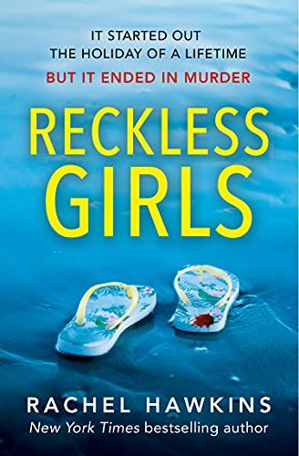 Reckless Girls: The exciting new psychological crime suspense thriller and New York Times bestseller! (English Edition) 1