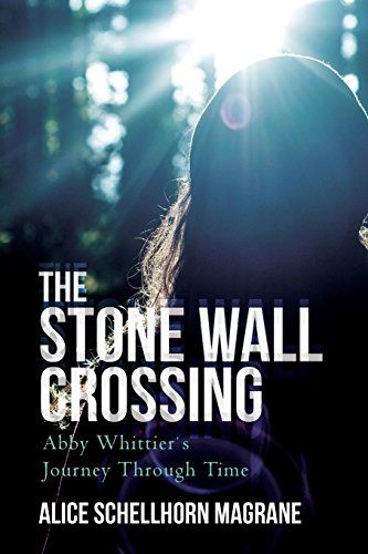 The Stone Wall Crossing: Abby Whittier's Journey Through Time [Idioma Inglés] 1
