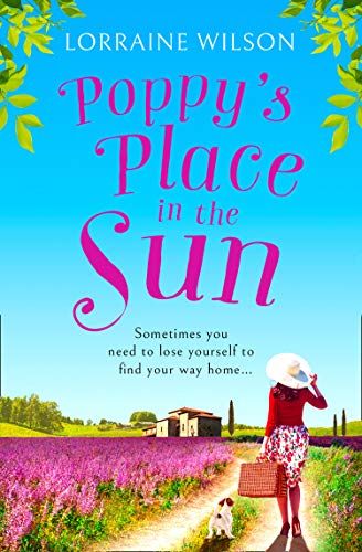 Poppy’s Place in the Sun: Escape to the South of France for a feel good romance that will make lift your spirits! (A French Escape, Book 1) (English Edition) 1