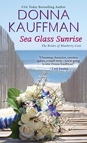 Sea Glass Sunrise (The Brides of Blueberry Cove Series Book 1) (English Edition)
