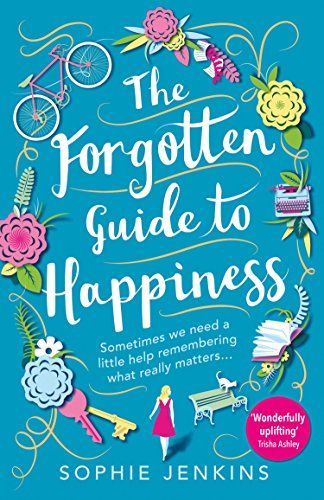 The Forgotten Guide to Happiness: The perfect feel-good novel (English Edition) 1